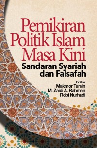 Pemikiran Politik Islam Masa Kini: Sandaran Syariah dan Falsafah